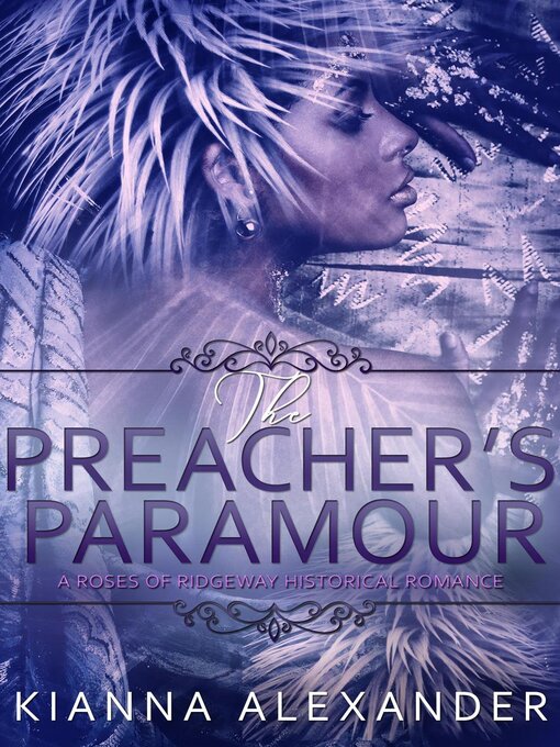 Title details for The Preacher's Paramour by Kianna Alexander - Available